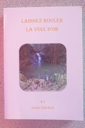 LAISSEZ ROULER LA VOIX D'OR Tome 1
