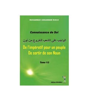 De l’impératif pour un Peuple de Sortir de son Noun  Tome 1/3