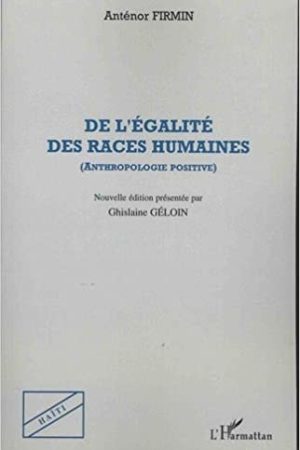 De l'Egalité des Races Humaines