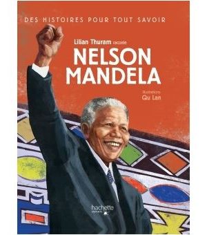 Des histoires pour tout savoir - Nelson Mandela