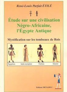 Etude sur une civilisation négro-africaine, l'Egypte antique