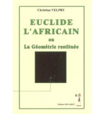 Euclide l'Africain ou la Géométrie Restituée