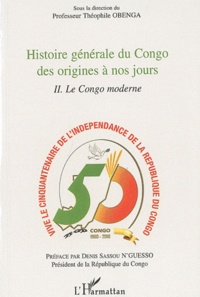 Histoire Générale du Congo des Origines à nos Jours : Volume 2