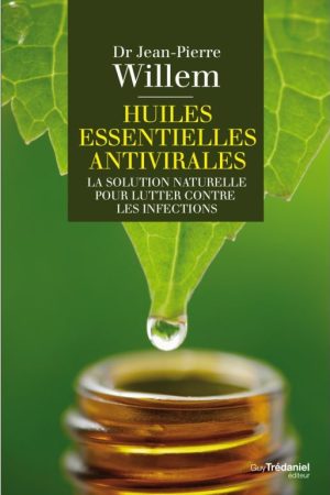 Huiles essentielles antivirales La solution naturelle pour lutter contre les infections