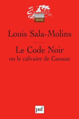Le code noir ou le calvaire de canaan