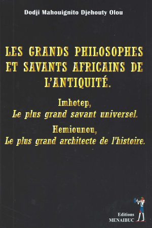 LES GRANDS PHILOSOPHES ET SAVANTS AFRICAINS DE L'ANTIQUITE.