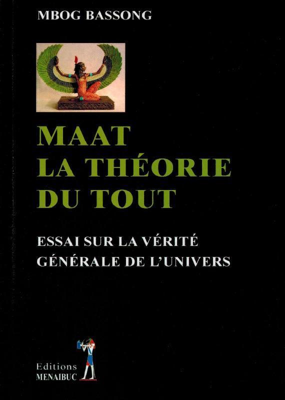 Maat la Théorie du Tout