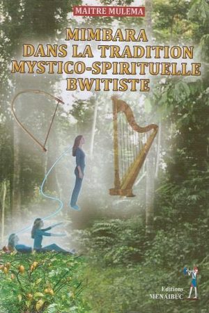 Mimbara dans la tradition mystico-spirituelle Bwitiste