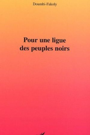 Pour une Ligue des Peuples Noirs