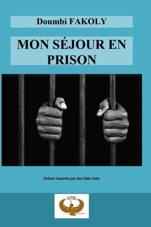 Mon séjour en prison