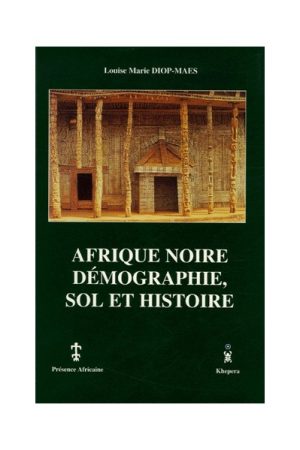 Afrique noire, démographie, sol et histoire