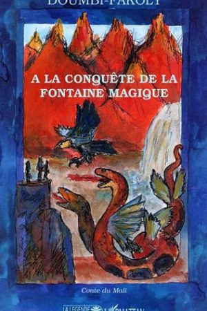 A la Conquête de la Fontaine Magique