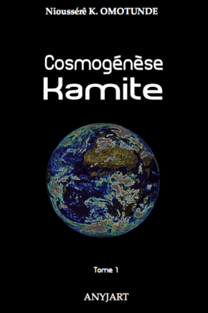 Cosmogénèse Kamite Tome 1