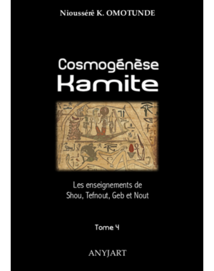 Cosmogénèse Kamite tome 4