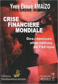 Crise Financière Mondiale : des réponses alternatives de l’Afrique