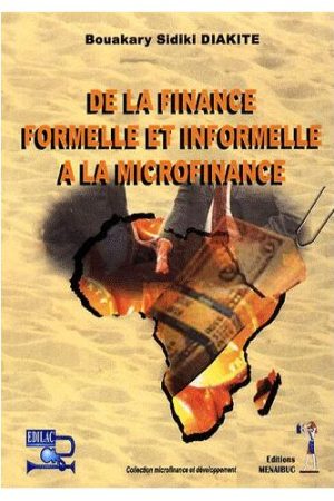 De La Finance Formelle Et Informelle À La Microfinance