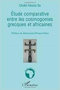 Etude comparative entre les cosmogonies grecques et africaines
