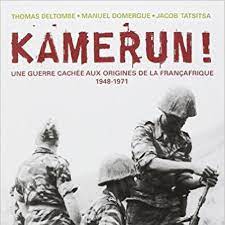 Kamerun! Une guerre cachée aux origines de la Françafrique (1948 - 1971)-Poche