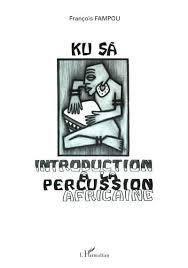 Ku Sa Introduction à la Percussion Africaine