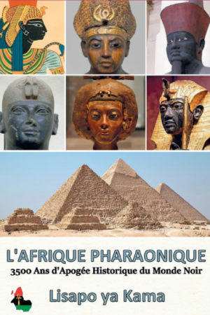 L'Afrique pharaonique 3500 ans d'apogée historique du monde noir