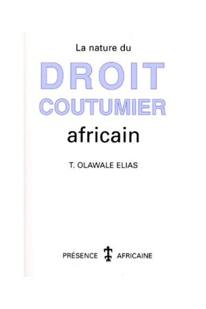 La Nature du Droit Coutumier Africain