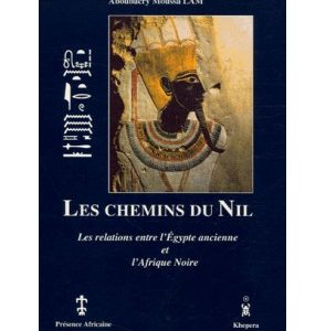 LES CHEMINS DU NIL : Les relations entre l'Égypte ancienne et l'Afrique Noire