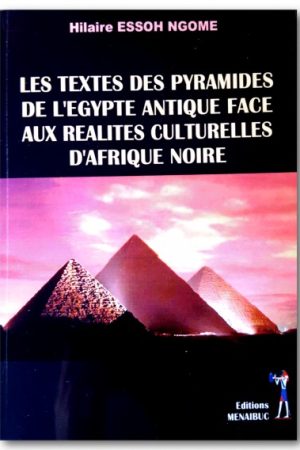 Les textes des pyramides de l'Egypte antique face aux réalités culturelles de l'Afrique noire