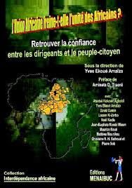 L'Union Africaine Freine-t-elle l'Unité des Africains ?