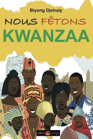 NOUS FÊTONS KWANZAA