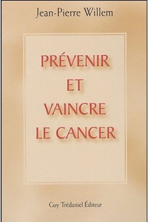Prévenir et vaincre le cancer