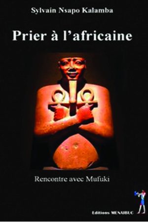 Prier à l'Africaine