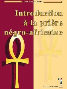 Introduction à la Prière Négro-Africaine
