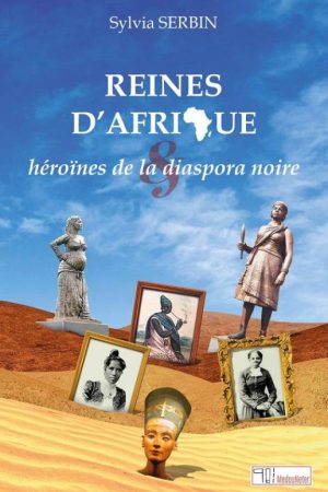 REINES D'AFRIQUE, héroïnes de la diaspora noire