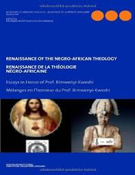 Renaissance de la Théologie Négro-Africaine