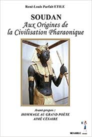 Soudan aux Origines de la Civilisation Pharaonique