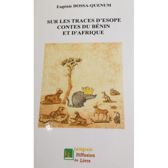 Sur Les Traces D'Esope Contes Du Bénin Et D'Afrique