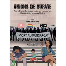 Unions De Survie - Pour affronter Les enjeux modernes imposés par l'Occident aux peuples africains